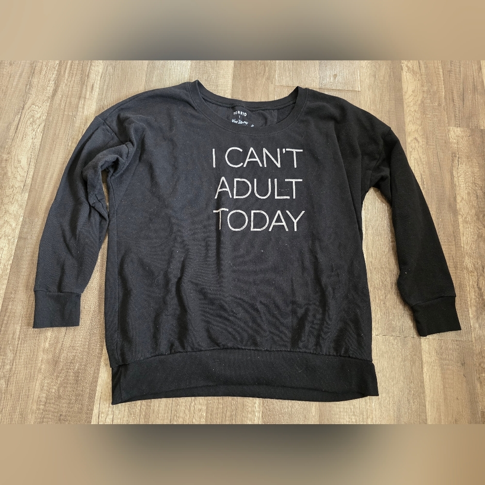 TORRID I CANT ADULT TODAY SWEATSHIRT black Statement Tee Long Sleeve Plus Curvy